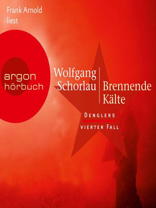 Title details for Brennende Kälte--Denglers vierter Fall--Dengler ermittelt, Band 4 (Ungekürzte Lesung) by Wolfgang Schorlau - Wait list